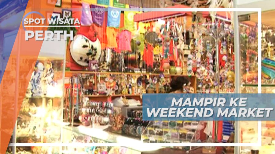 Weekend Market Perth, Pasar Serba Ada Tujuan Para Wisatawan