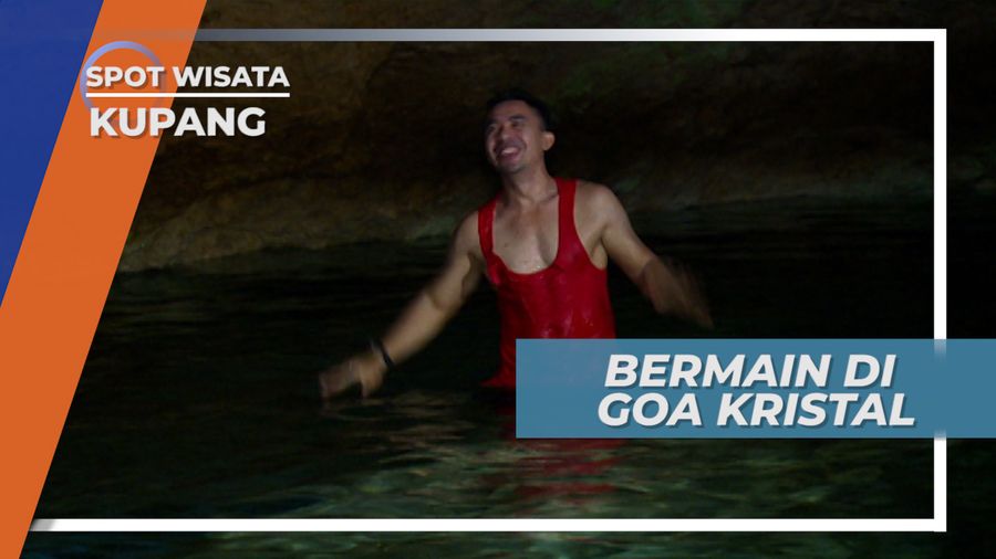 Bermain di Goa Kristal Kupang, Bermandikan Air Super Jernih yang Menyegarkan