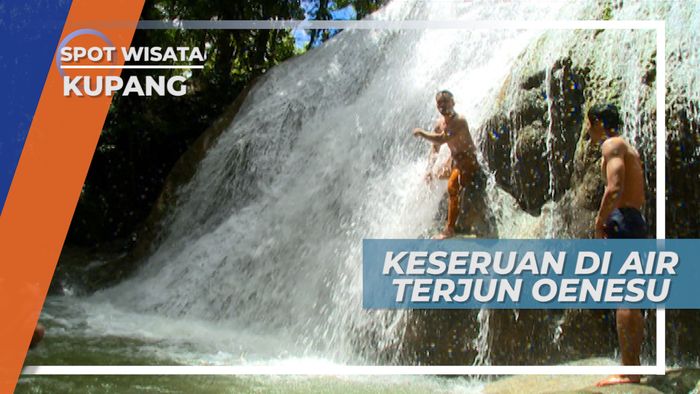 Berenang Ditemani Derasnya Aliran Air Terjun Oenesu Kupang
