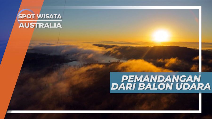 Menikmati Panorama Lukisan Alam yang Memukau Dari Balon Udara, Australia