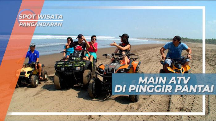 Bergembira Bermain ATV di Tepi Pantai Timur Pangandaran Jawa Barat