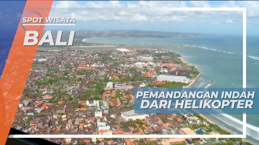 Pemandangan Indah dan Pilot Helikopter yang Jahil, Kombinasi Unik Menikmati Bali dari Udara