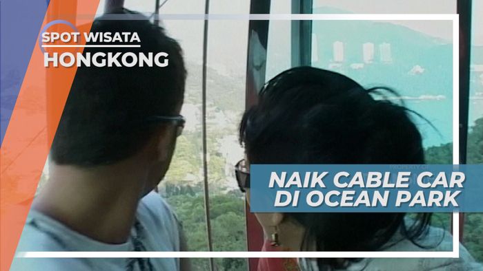 Kereta Gantung Seru di Ocean Park Hongkong