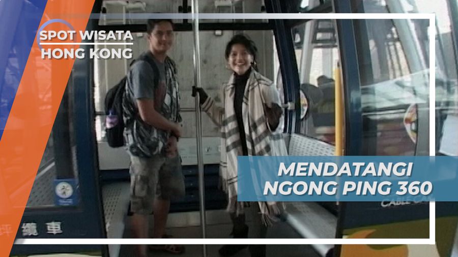 Ngong Ping 360, Tujuan Wisata Seru Bagi yang Suka Pemandangan Hongkong