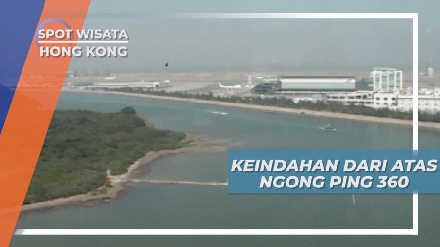 Pemandangan Indah Hongkong dari Atas dengan Ngong Ping 360