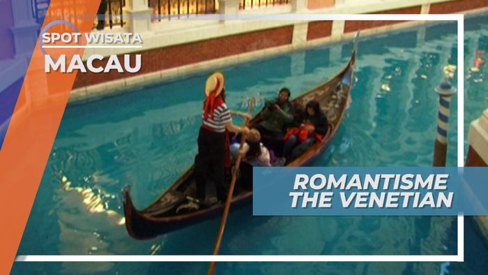 Nuansa Romantis Naik Gondola The Venetian Macau