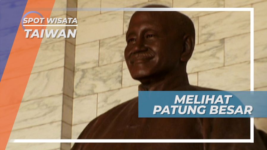 Patung Ukuran Raksasa di Chiang Kai-shek Memorial Hall