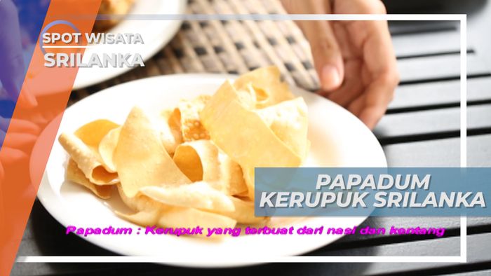Papadum, Camilan Menyerupai Kerupuk Khas Srilanka