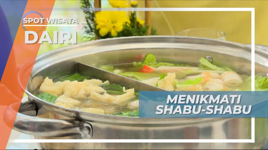 Menyantap Shabu-shabu Aneka Sayuran, Dairi