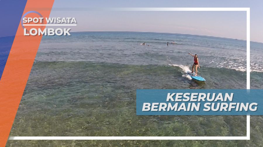 Ombak yang Bersahabat Cocok untuk Berlatih Surfing, Lombok