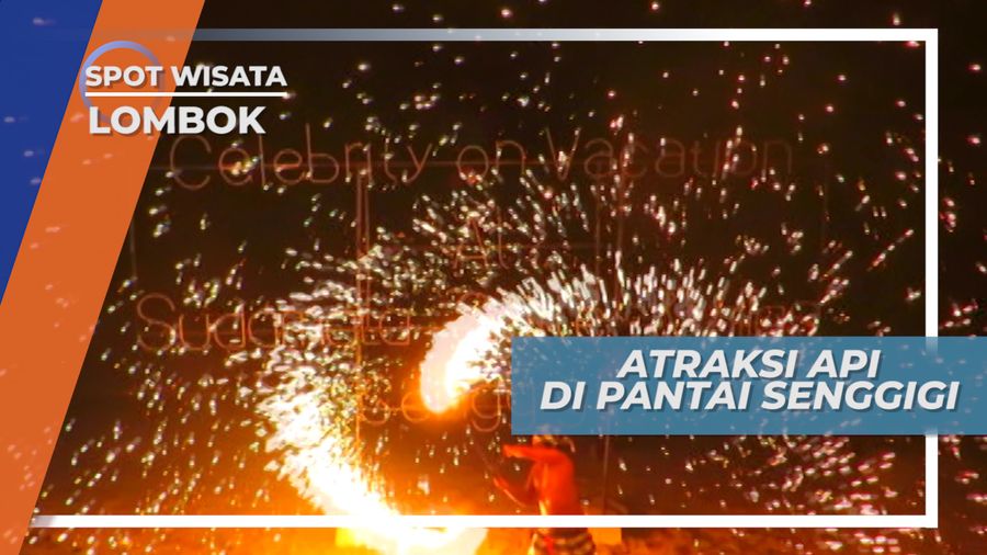 Atraksi Api di Pantai Senggigi, Lombok