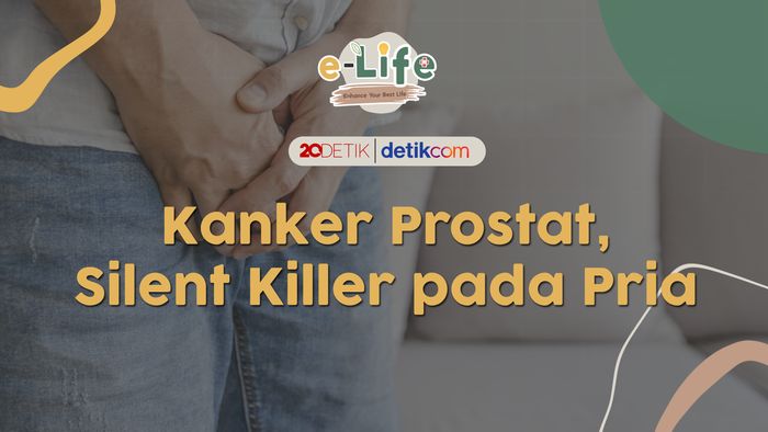 Kanker Prostat, Silent Killer pada Pria