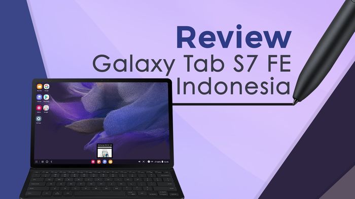 Dijual 9 Jutaan, Galaxy Tab S7 FE Bikin Makin Produktif