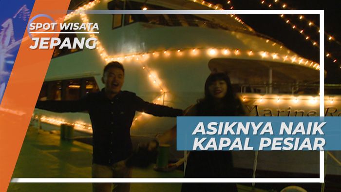 Pengalaman Seru, Asiknya Naik Kapal Pesiar di Malam Hari, Jepang
