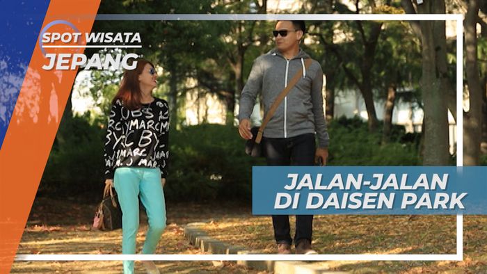 Jalan-jalan di Daisen Park, Taman Ternama dari Sakai, Osaka Jepang