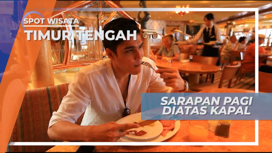 Sarapan Pagi ala Kapal Pesiar di Atas Laut Timur Tengah