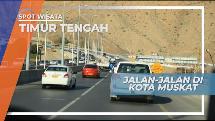 Jalan-Jalan di Kota Muscat, Ibukota Oman Timur Tengah