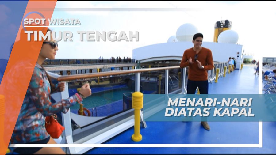 Menikmati keindahan Kapal Pesiar Sambil Menari Happy, Timur Tengah