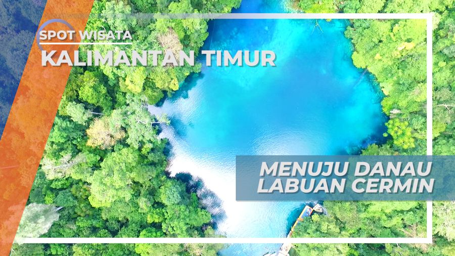 Danau Labuan Cermin, Fenomena Alam Beningnya Air Bak Cermin di Berau Kalimantan Timur 
