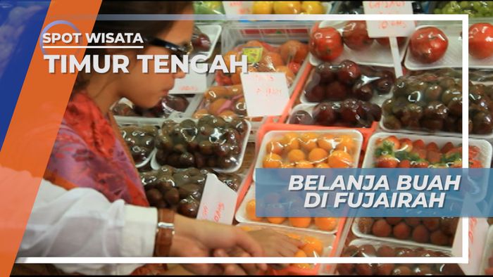 Belanja Buah Segar di Kota Fujairah Uni Emirat Arab