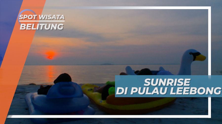 Pulau Leebong, Spot Terbaik Menyambut Pagi, Menikmati Sunrise, Belitung