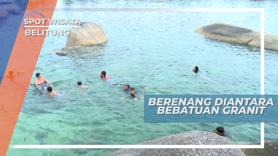 Pantai Tanjung Tinggi, Hati Senang Berenang Diantara Bebatuan Granit Raksasa, Belitung