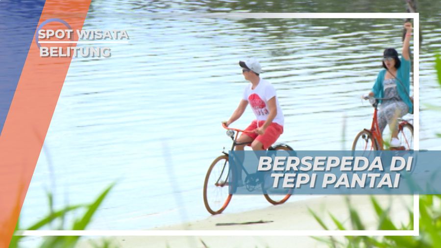 Pantai Tanjung Tinggi, Menikmati Sejuknya Udara Pagi Dengan Bersepeda Onthel, Belitung