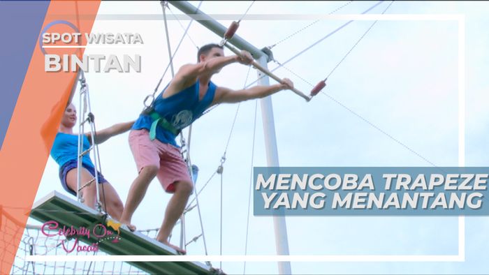 Mengasah Keberanian untuk Main Trapeze, Bintan