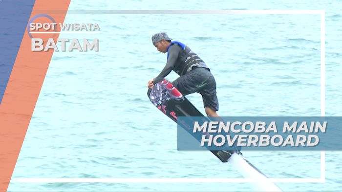 Lebih Sulit Dari Flying Board, Mencoba Bermain Hoverboard, Batam
