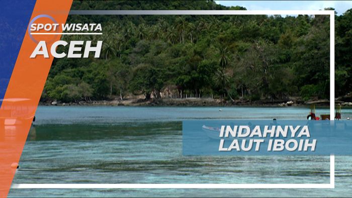 Berperahu Menikmati Keindahan Laut Iboih Aceh