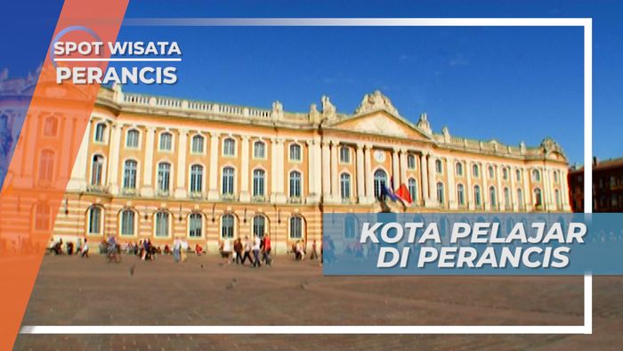 Tolouse, Kota Pelajar di Selatan Perancis
