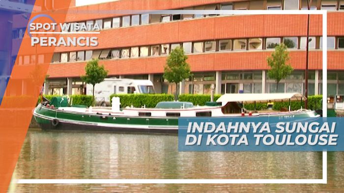 Keindahan Sungai Kota Toulouse yang Menawan, Perancis