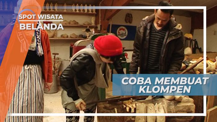 Belajar Membuat Klompen, Sepatu Kayu Tradisional Khas Belanda