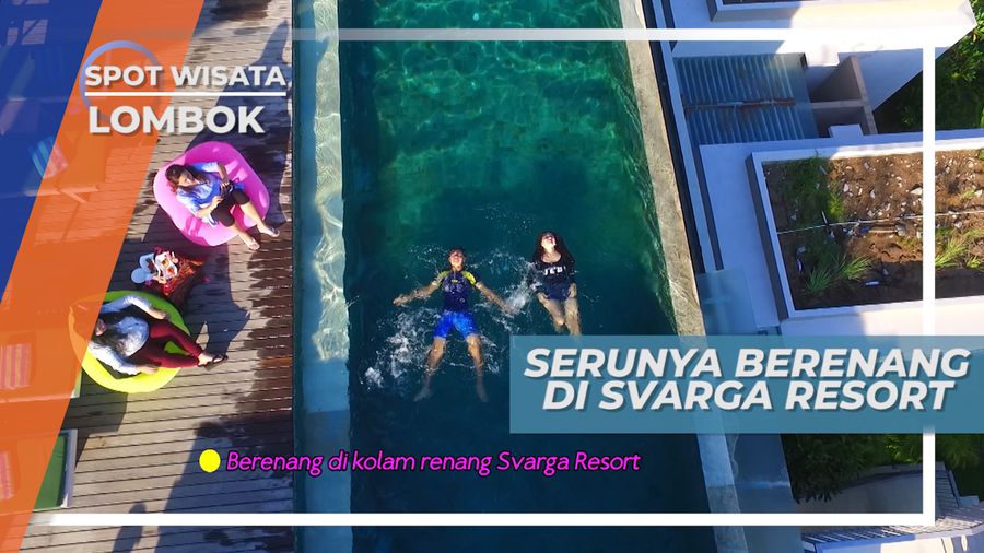 Habiskan Waktu Berenang Seru di Resort Mewah, Lombok