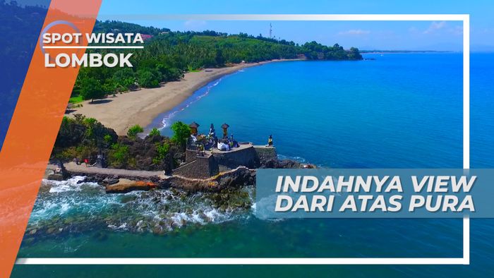 Pemandangan Indah dari Atas Pura Batu Bolong, Lombok