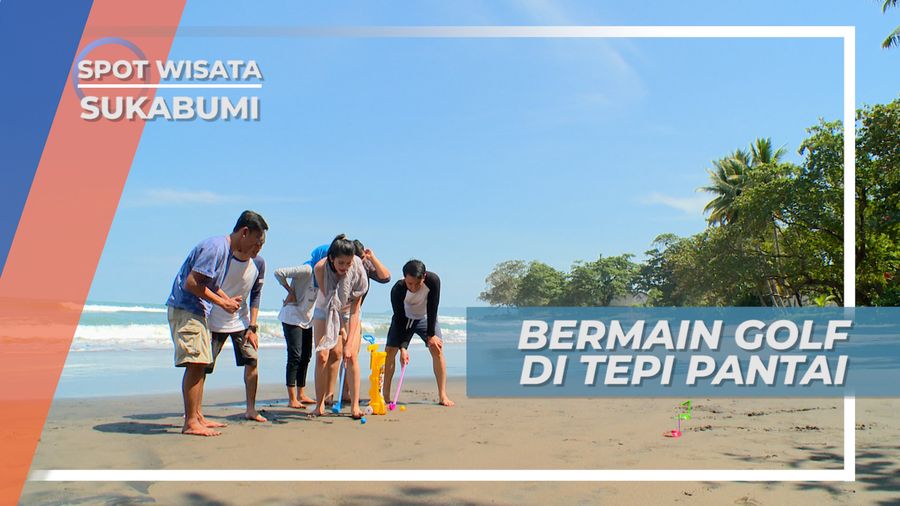 Seru-seruan, Main Golf di Tepi Pantai, Sukabumi