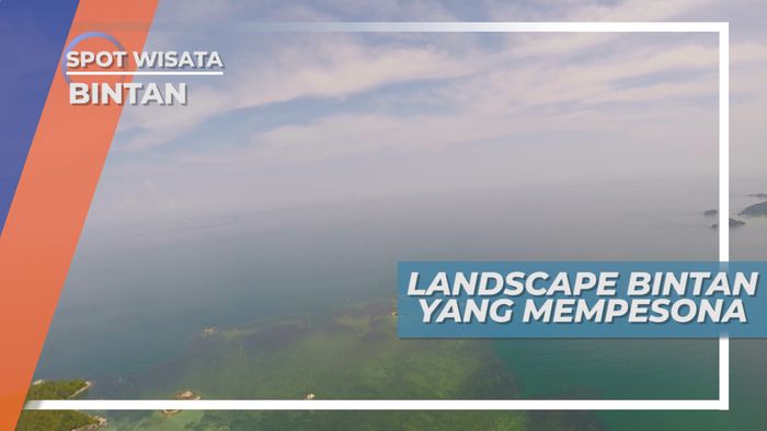 Menikmati Pesona Pulau Bintan Dari Ketinggian, Kepulauan Riau