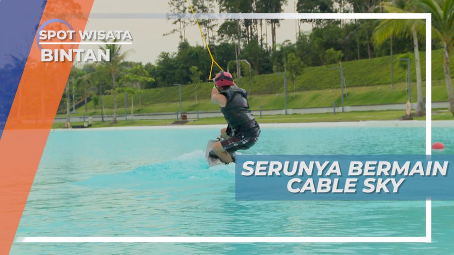 Cable Sky, Wahana yang Membutuhkan Keseimbangan Penuh, Bintan