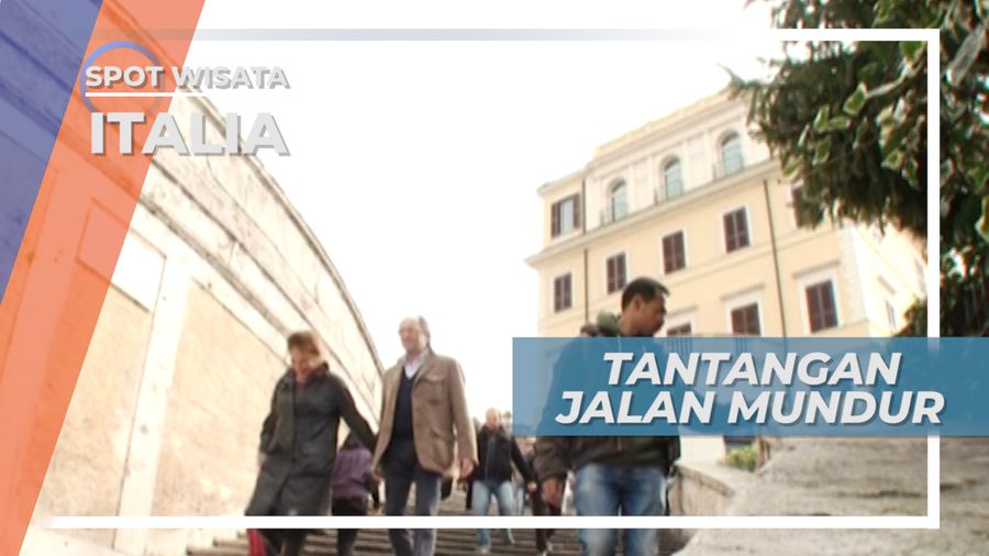 Jalan Mundur Naik Tangga, Permainan Seru di The Spanish Step, Italia