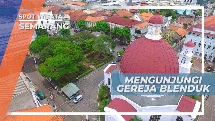 Gereja Blenduk, Ikon Kota Lama Semarang yang Bersejarah
