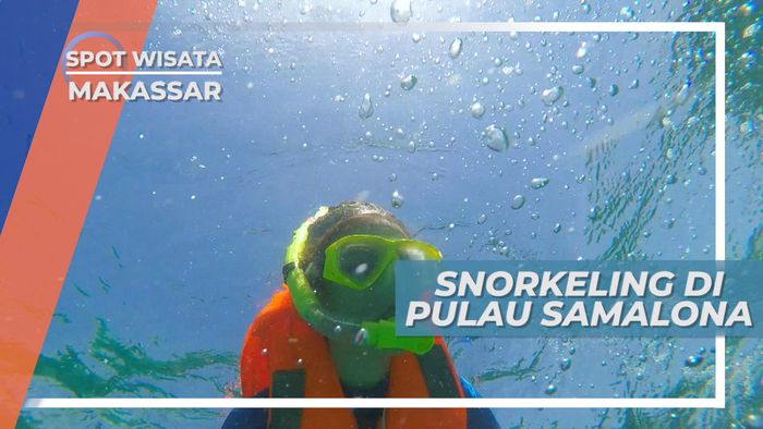Snorkeling di Pulau Samalona, Menikmati Keindahan Bawah Laut Makassar