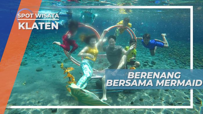 Umbul Ponggok, Sensasi Berenang dan Berfoto di Bawah Air Bersama Mermaid, Klaten