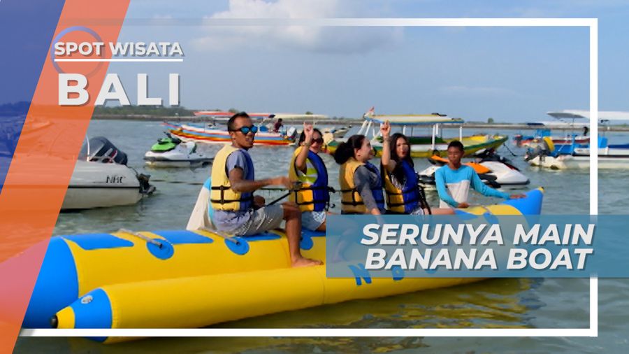 Menantang Adrenalin, Serunya Jatuh Bangun Naik Banana Boat, Bali