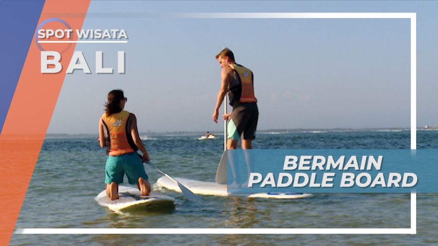 Nusa Dua, Dayung-dayung Jaga Keseimbangan Bermain Stand up Paddle, Bali