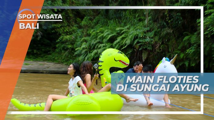 Sungai Ayung, Serunya Bermain Floaties Di Jalur Rafting, Bali