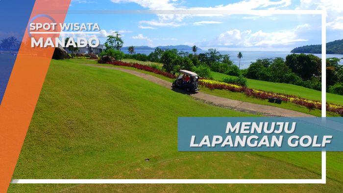 Fasilitas Lengkap Bagi Para Pecinta Golf, Manado