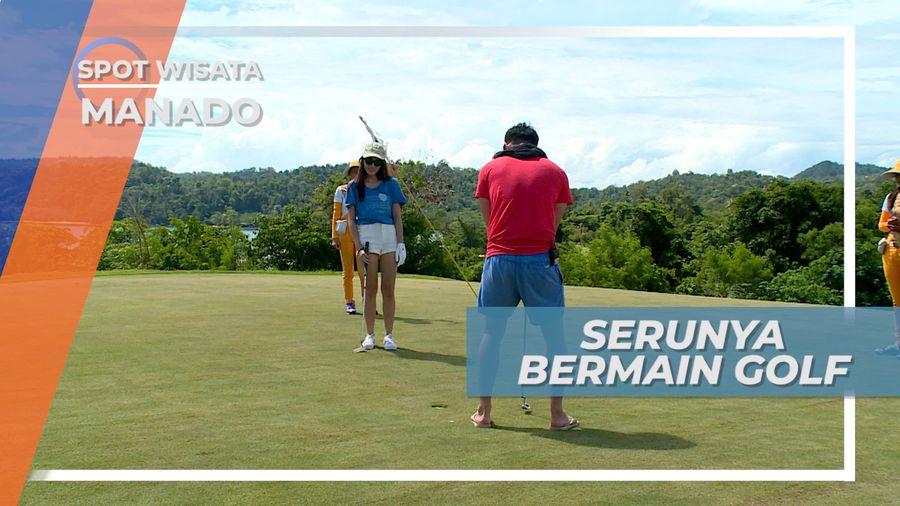 Bermain Golf Sebagai Alternatif Kegiatan Saat Liburan, Manado