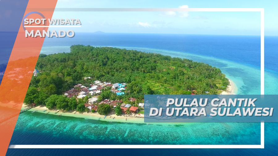 Siladen, Pulau Mungil dan Cantik di Utara Sulawesi, Manado