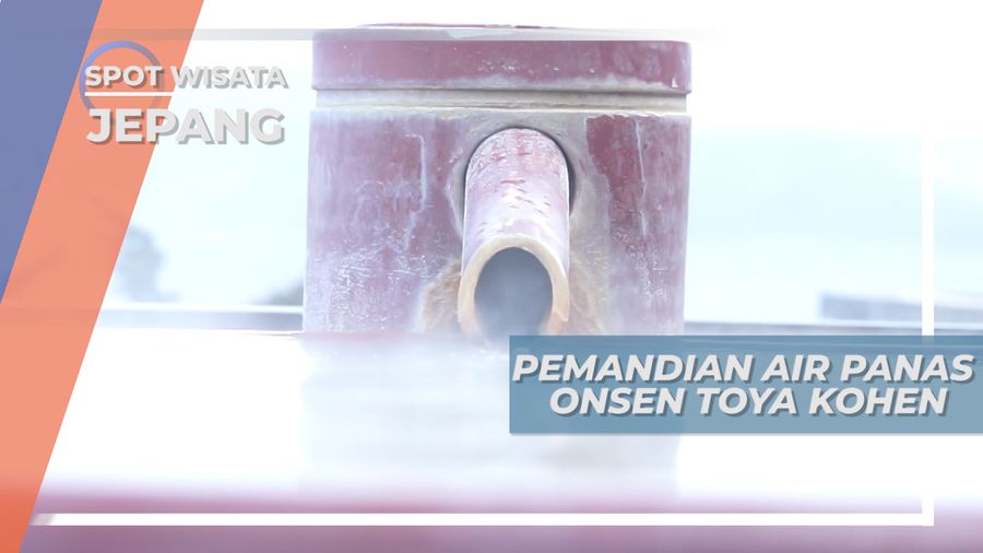 Onsen Toya Kohen, Pemandian Air Panas dengan Suasana Eksotis Hokkaido Jepang