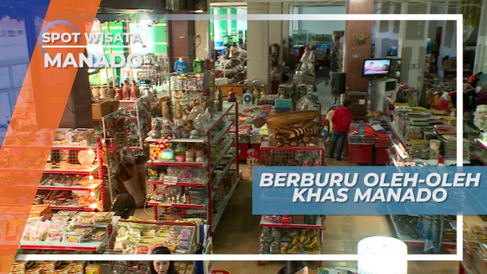Berburu Buah Tangan Khas Manado di Sentra Oleh-oleh Terbesar, Sulawesi Utara